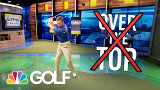 The Golf Fix  Stop Coming Over the Top  Golf Channel [upl. by Imer]