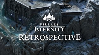 Pillars of Eternity Retrospective [upl. by Ahsien221]