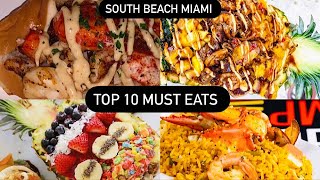 TOP 10 MUST EATS IN MIAMI  SOUTH BEACH FOODIE RECOMMENDATION [upl. by Vite]