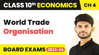 Class 10 Economics Chapter 4  World Trade Organisation 202324 [upl. by Selrac]