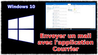 Tuto Windows 10  Envoyer un mail avec application Courrier [upl. by Ariela]