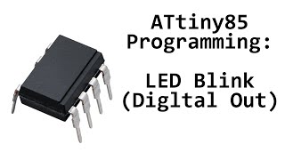 AVR ATtiny85 Programming Blink LED Digital Output [upl. by Hugues]