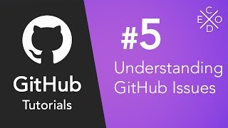 Git and GitHub Tutorials 5  Understanding GitHub Issues [upl. by Saffier]