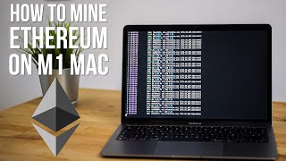 How to Mine Ethereum CryptoCurrency on an M1 Mac [upl. by Acimaj]