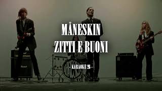 Måneskin  Zitti E Buoni Eurovision 2021  Italy  Karaoke 26 Original Instrumental [upl. by Neeloc]