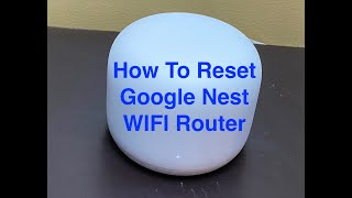 How to Reset Google Nest WIFI Mesh Router [upl. by Joshi]