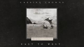 Casting Crowns  East to West Official Lyric Video [upl. by Kcirdehs]