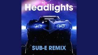 Headlights SUBE Remix [upl. by Liag886]