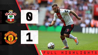 EXTENDED HIGHLIGHTS Southampton 01 Manchester United  Premier League [upl. by Ahsenek]