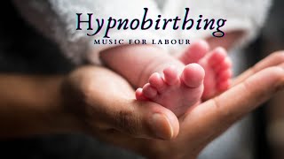 Hypnobirthing Music For Labour  Hypnobirthing Meditation amp Relaxation Music [upl. by Zetnom378]