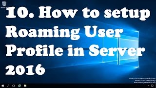 10 How to setup Roaming User Profile in Windows Server 2016 [upl. by Richel]