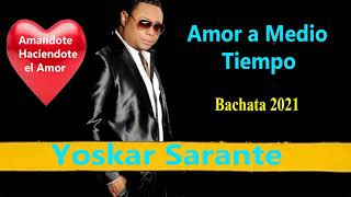 Yoskar Sarante Amandote Haciendote el Amor Bachata Nueva 2024 [upl. by Anillek]