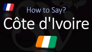 How to Pronounce Côte dIvoire CORRECTLY French Pronunciation [upl. by Ellenwahs]