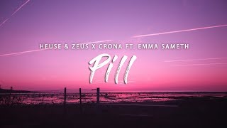 Heuse amp Zeus x Crona  Pill Lyrics feat Emma Sameth [upl. by Murrah]