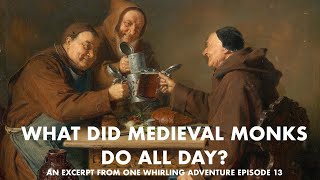 What Did Medieval Monks Do All Day [upl. by Leahcir684]