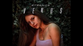 Venus  Eternos video oficial [upl. by Siraj908]