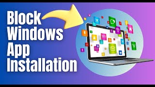 How to Block Apps from Installing in Windows [upl. by Yaja]