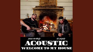 Welcome to My House Acoustic [upl. by Lossa256]