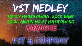 VST MEDLEY  VST AND COMPANY KARAOKE VERSION [upl. by Korie]