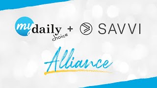 MyDailyChoice  SAVVI Alliance [upl. by Anead]