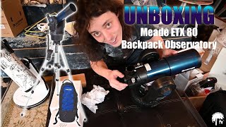 UNBOXING  Meade ETX 80 Backpack Observatory [upl. by Suoicul]