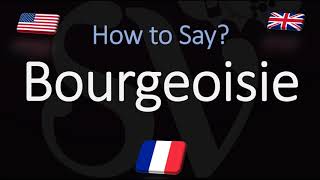 How to Pronounce Bourgeoisie CORRECTLY French amp English Pronunciation [upl. by Alberto]