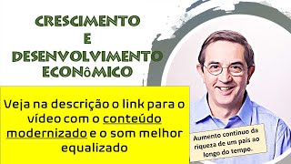 ECO  13  Crescimento e Desenvolvimento econômico [upl. by Itin709]