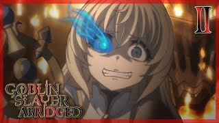 Goblin Slayer Abridged  Episode 2 [upl. by Island]