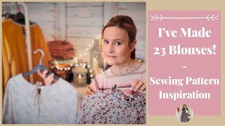 Ive Made 23 Blouses  Sewing Patterns amp Style Inspiration [upl. by Mcnalley5]