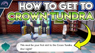 HOW TO GET TO THE CROWN TUNDRA in Pokemon Sword and Shield DLC [upl. by Ethelinda]