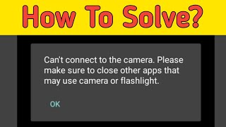 Fix cant connect to the camera please make sure  cant connect to the camera [upl. by Atteuqal]