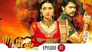 Ma vie sans elle  EPS 01  Rangrasiya Version Française  Complet  HD [upl. by Sarad990]