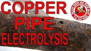 Copper Pipe Electrolysis  A Water Main Killer [upl. by Notgnirra]