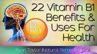 Vitamin B1 Benefits and Uses Thiamine [upl. by Emlynn]