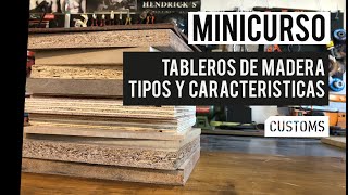 Tableros de madera tipos y características  MINICURSO  CUSTOMS [upl. by Atteroc]