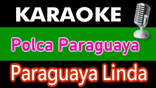 KARAOKE  Paraguaya Linda  de Mauricio Cardozo Ocampo [upl. by Nido824]