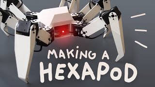 Designing and building a Hexapod [upl. by Cirederf]