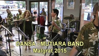 DANSA  MUTIARA BAND  Malgrat 2015 [upl. by Aleris198]