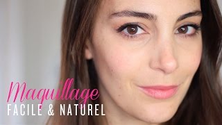 Tuto Maquillage Naturel et Facile [upl. by Jeramie]