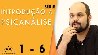 Série Introdução a Psicanálise  Parte 1  Prof Arthur Mendes [upl. by Nareht255]