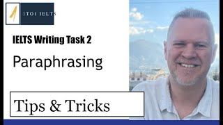 IELTS Writing Task 2 Paraphrasing Tips amp Tricks [upl. by Anale]