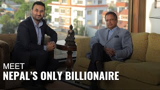 Meet Nepals Richest Person And Only Billionaire  TheStreet Exclusive [upl. by Eugenia]