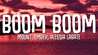 MOUNT Emdey Alessia Labate  Boom Boom Lyrics [upl. by Hardunn]