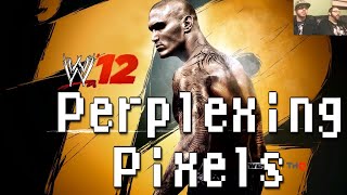 Perplexing Pixels WWE 12 PS3 reviewcommentary Ep113 [upl. by Malliw]