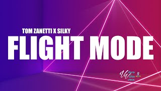 Tom Zanetti x Silky  Flight Mode Lyrics [upl. by Inig]