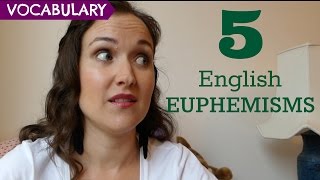 5 Common English Euphemisms [upl. by Merriott]