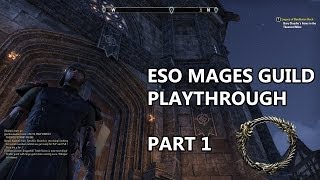 ESO Mages Guild Questline Playthrough  Part 1 [upl. by Ardnala]