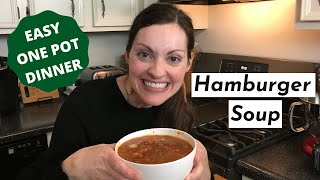 Easy One Pot Dinner  Hamburger Soup [upl. by Demetre834]