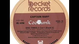 Captain Rapp  Bad Times I Cant Stand It quot 12quot Electro Boogie HipHop 1983 quot [upl. by Idyh]