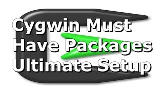 Cygwin Must Have Packages  Ultimate Setup [upl. by Morville]